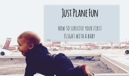 Just plane fun: how to survive your first flight with a baby